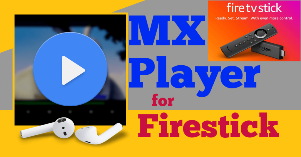 MX Player for Firestick